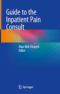Guide to the Inpatient Pain Consult - - E-Book