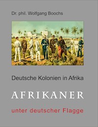 Deutsche Kolonien in Afrika - Wolfgang Boochs - E-Book