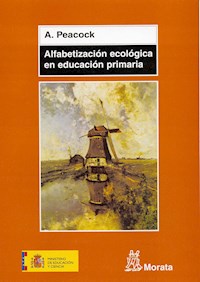 Alfabetización ecológica en educación primaria - Alan Peacock - E-Book