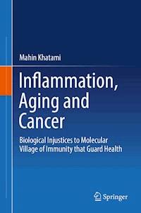 Inflammation, Aging and Cancer - Mahin Khatami - E-Book