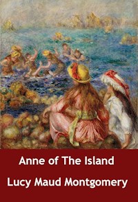 Anne of The Island - L.M. Montgomery - E-Book