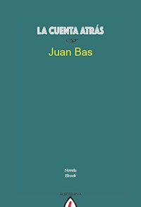 La cuenta atrás - Juan Bas - E-Book