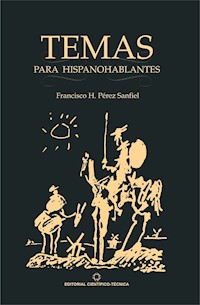 Temas para hispanohablantes - Francisco H. Pérez Sanfiel - E-Book
