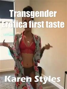Transgender Erotica first taste - Karen Styles - kostenlos E-Book