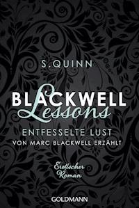 Blackwell Lessons - Entfesselte Lust. Von Marc Blackwell erzählt - S. Quinn - E-Book