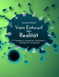 Vom Entwurf zur Realität - Sandra Mösli - E-Book