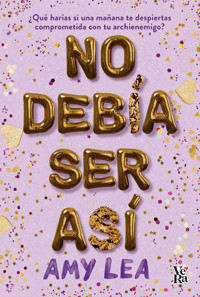 No debía ser así - Amy Lea - E-Book