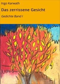 Das zerrissene Gesicht - Ingo Karwath - E-Book