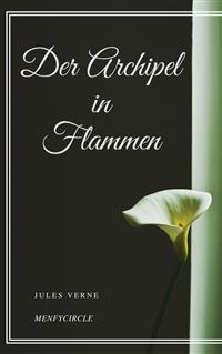 Der Archipel in Flammen - Jules Verne - E-Book