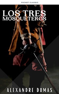 Los tres mosqueteros - Dumas Alexandre - E-Book