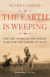 The Earth is Weeping - Peter Cozzens - E-Book