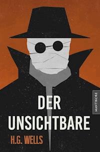 Der Unsichtbare - H G Wells - E-Book
