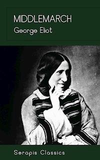 Middlemarch (Serapis Classics) - George Eliot - E-Book