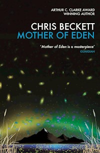 Mother of Eden - Chris Beckett - E-Book