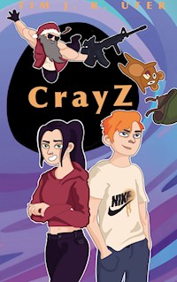 CrayZ - Tim J. R. Ufer - E-Book