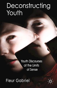 Deconstructing Youth - F. Gabriel - E-Book