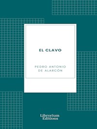 El clavo - Pedro Antonio de Alarcón - E-Book