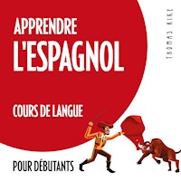 Apprendre l'espagnol (cours de langue pour débutants) - Thomas Rike - Hörbuch