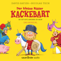 Der kleine Ritter Kackebart - Es ist gut, anders zu sein - Das Musical - Safier David - Hörbuch