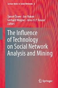 The Influence of Technology on Social Network Analysis and Mining -  - E-Book