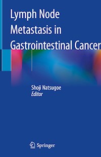 Lymph Node Metastasis in Gastrointestinal Cancer -  - E-Book