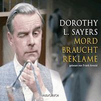 Mord braucht Reklame - Dorothy L. Sayers - Hörbuch