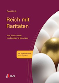 Reich mit Raritäten - Gerald Pilz - E-Book