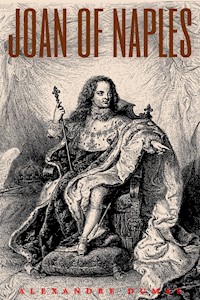 Joan of Naples (Annotated) - Dumas Alexandre - E-Book