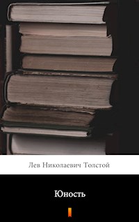 Юность (Yunost'. Youth) - Лев Николаевич Толстой - E-Book