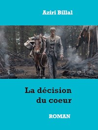 La décision du coeur - Aziri Billal - E-Book