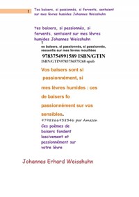 Tes baisers, si passionnés, si fervents, sentaient sur mes lèvres humides - Johannes Erhard Weisshuhn - E-Book