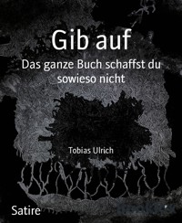Gib auf - Tobias Ulrich - E-Book