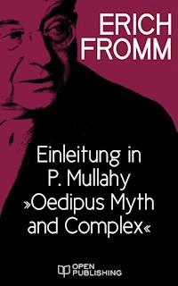 Einleitung in P. Mullahy „Oedipus. Myth and Complex“ - Erich Fromm - E-Book