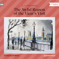 The Awful Reason of the Vicar's Visit (Unabridged) - G.K. Chesterton - Hörbuch