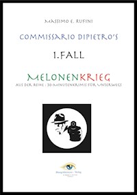 Melonenkrieg - Massimo E. Rufini - E-Book