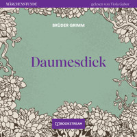Daumesdick - Märchenstunde, Folge 29 (Ungekürzt) - Brüder Grimm - Hörbuch