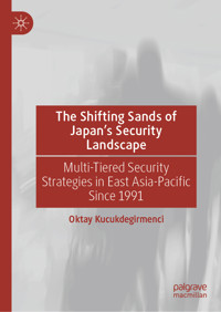 The Shifting Sands of Japan's Security Landscape - Oktay Kucukdegirmenci - E-Book