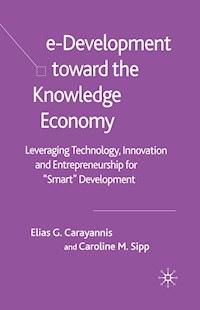 e-Development Toward the Knowledge Economy - E. Carayannis - E-Book