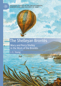 The Shelleyan Brontës - J. E. Young - E-Book
