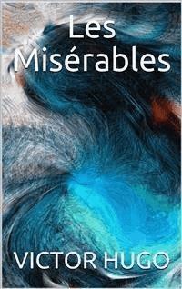 Les Misérables - Victor Hugo - E-Book