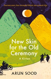 New Skin for the Old Ceremony - Arun Sood - E-Book