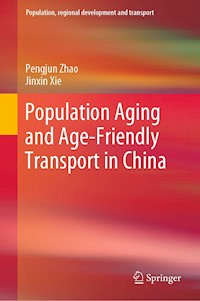 Population Aging and Age-Friendly Transport in China - Pengjun Zhao - E-Book