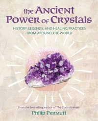 The Ancient Power of Crystals - Philip Permutt - E-Book