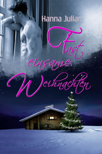 Fast einsame Weihnachten - Hanna Julian - E-Book