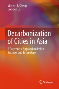 Decarbonization of Cities in Asia - Vincent S. Cheng - E-Book