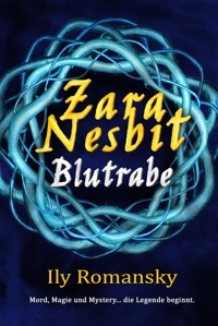 Zara Nesbit - Blutrabe - Ily Romansky - E-Book