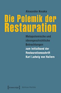 Die Polemik der Restauration - Alexander Kruska - kostenlos E-Book
