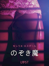 のぞき魔 - 官能短編小説 - Cecilie Rosdahl - E-Book