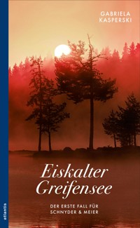 Eiskalter Greifensee - Gabriela Kasperski - E-Book
