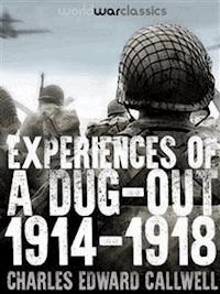 Experiences of a Dug-out: 1914-1918 - Charles Edward Callwell - E-Book